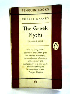 The Greek Myths: Volume One 