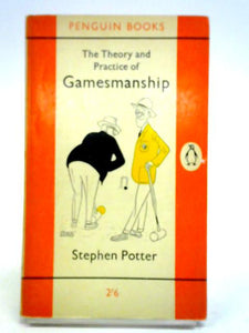 The Theory and Pracice of Gamesmanship 