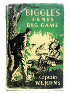 Biggles Hunts Big Game 