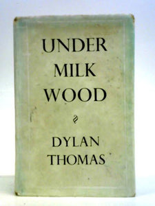 Under Milk Wood: A Play For Two Voices 