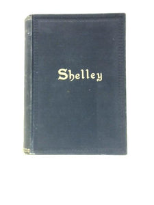 The Poems of Percy Bysshe Shelley 