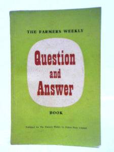 The Farmers Weekly Question And Answer Book 