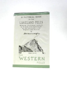 A Pictorial Guide to the Lakeland Fells Book Seven the Western Fells 