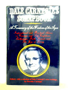 Dale Carnegie's Scrapbook: A Treasury of the Wisdom of the Ages 