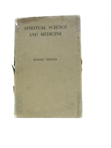 Spiritual Science and Medicine - 20 Lectures 