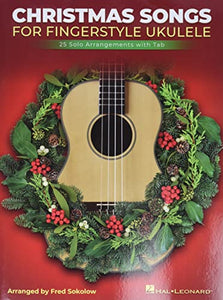 Christmas Songs for Solo Fingerstyle Ukulele 