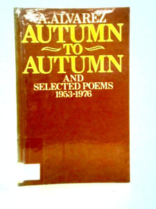 Autumn to Autumn and Selected Poems 1953-1976 