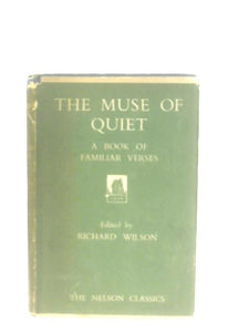 The Muse of Quiet: A Book of Familiar Verses 