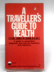 A Traveller's Guide to Health 