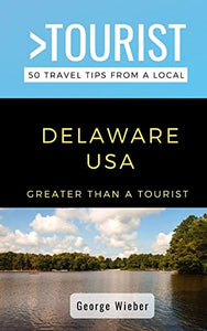 Greater Than a Tourist-Delaware USA 