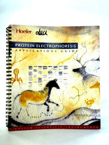 Protein Electrophoresis Applications Guide 