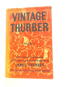 Vintage Thurber: V.1: Selection of the Best Writings and Drawings of James Thurber (Vintage Thurber: A Selection of the Best Writings and Drawings of James Thurber) 