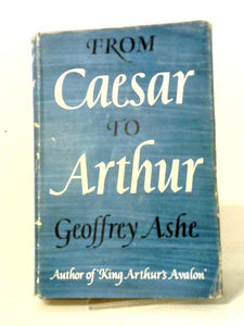 From Caesar to Arthur 