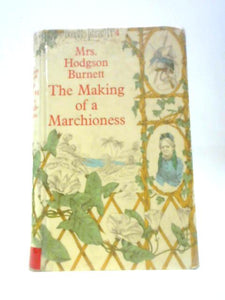 The Making Of A Marchioness (Doughty Library No.4) 