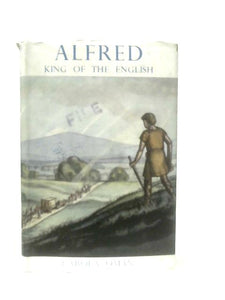 Alfred, King Of The English 