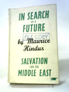 In Search of a Future : Persia, Egypt, Iraq and Palestine 