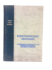 Roentgenologic Diagnosis Vol. II 