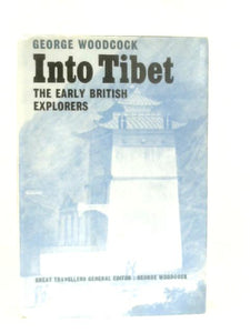 Into Tibet: Early British Explorers 