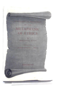 Fundamental Principles of the Metaphysic of Ethics 