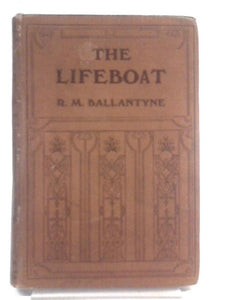 The Lifeboat, A Tale of Our Coast Heroes 