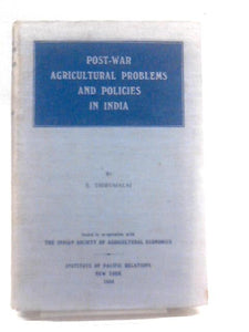 Post-War Agricultural Problems and Policies in India 