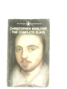 Christopher Marlowe, The Complete Plays 