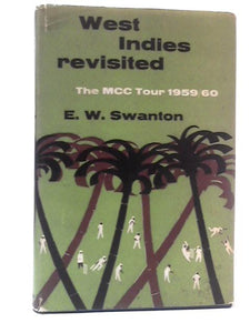 West Indies Revisited: The M.C.C. Tour 1959-60 