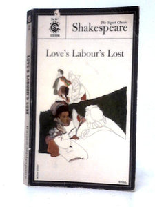 Love's Labor's Lost (Shakespeare, Signet Classics) 