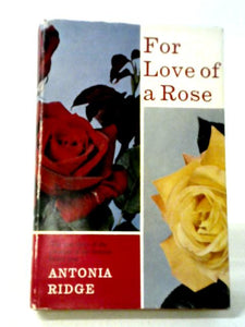 For Love Of A Rose 