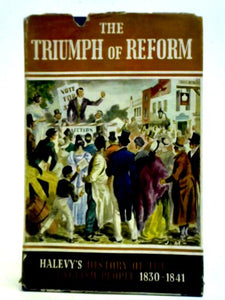 The Triumph Of Reform 1830-1841 