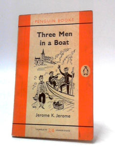 Three Men in a Boat - To Say Nothing Of The Dog! 