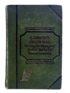 Journal of Researches Into The Natural History and Geology of Countries Visited During the Voyage of H.M.S. Beagle 