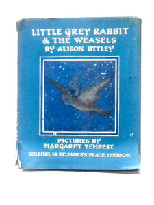 Little Grey Rabbit & The Weasels 