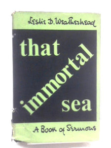 That Immortal Sea: Sermons 