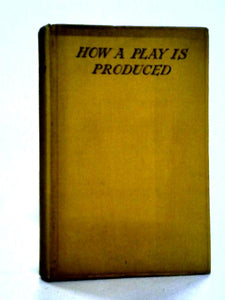 How a Play is Produced 