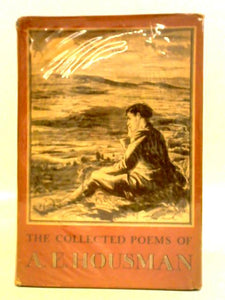 The Collected Poems of A. E. Housman 