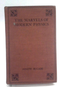 The Marvels of Modern Physics 