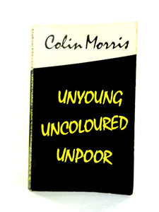 Unyoung, Uncoloured, Unpoor 