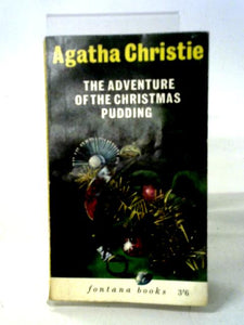 The Adventure Of The Christmas Pudding And A Selection Of Entrees 