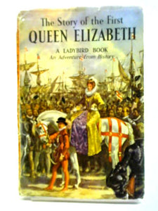 The Story of the First Queen Elizabeth 