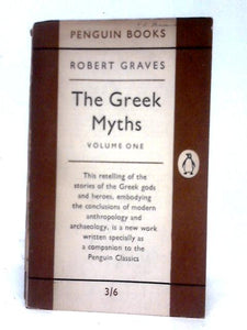 The Greek Myths Volume One 