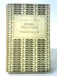 Diesel Traction: Manual For Enginemen 