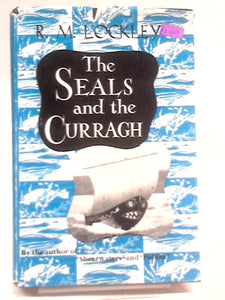 The Seals And The Curragh: Introducing The Natural History Of The Grey Seal Of The North Atlantic 