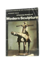 A Concise History of Modern Sculpture 