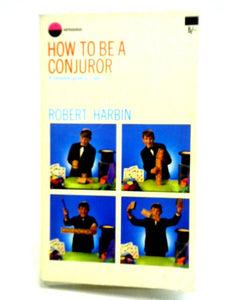 How to be a Conjurer 