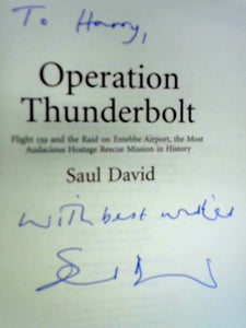 Operation Thunderbolt: The Entebbe Raid – The Most Audacious Hostage Rescue Mission in History 