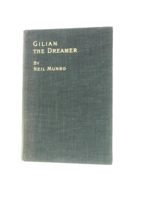 Gilian the Dreamer. His Fancy, His Love and Adventure 