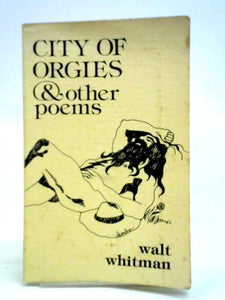 City of Orgies and Other Poems 