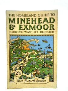 The Homeland Guide To Minehead Porlock, Dunster And Exmoor 