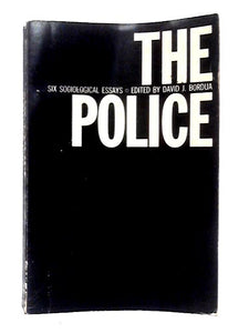 The Police: Six Sociological Essays 